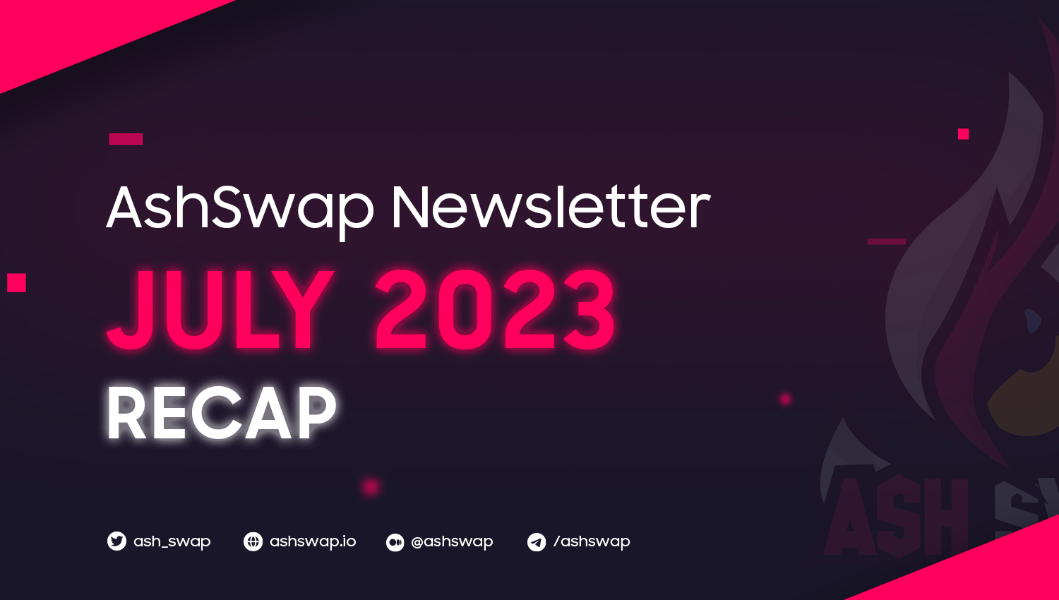 ashswap newsletter -july recap